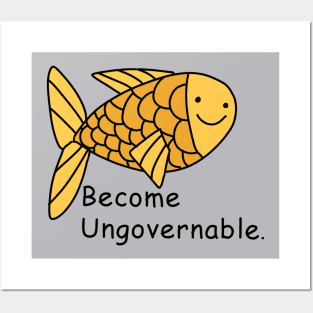 Become Ungovernable Fish Posters and Art